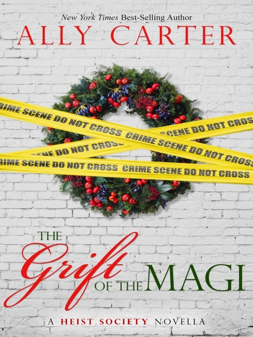 Title details for The Grift of the Magi by Ally Carter - Wait list
